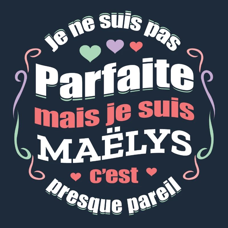 MAËLYS PARFAITE - PRENOM MAËLYS