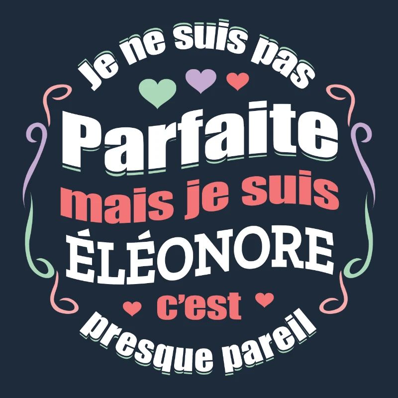 ÉLÉONORE PARFAITE - PRENOM ÉLÉONORE