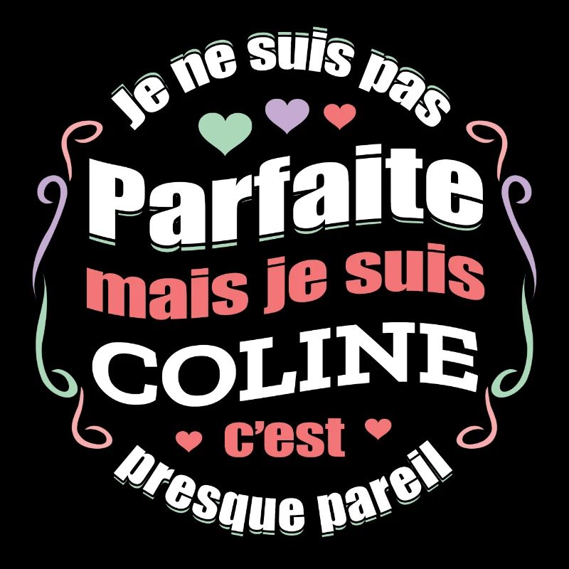 COLINE PARFAITE - PRENOM COLINE