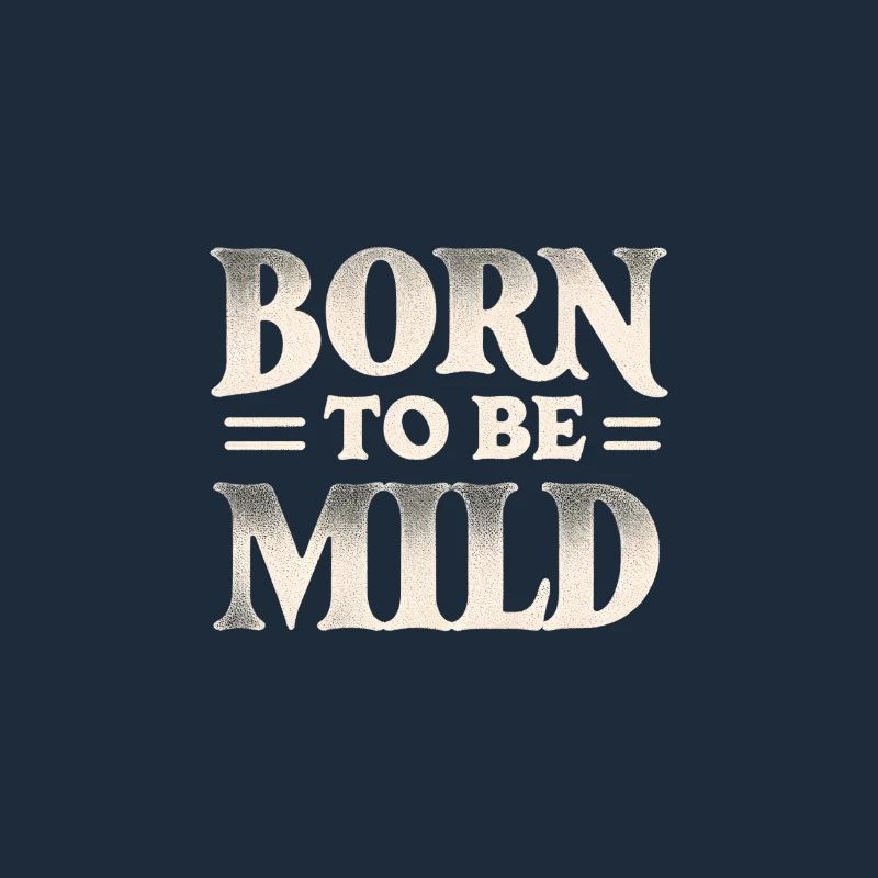 Subtle Born To Be Mild