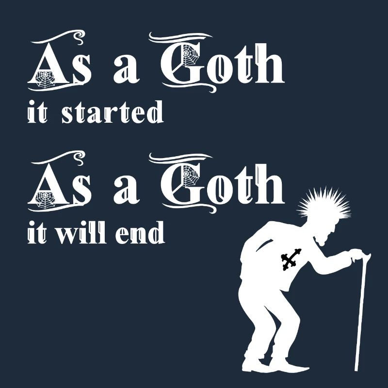 As a Goth it started - As a Goth it will end