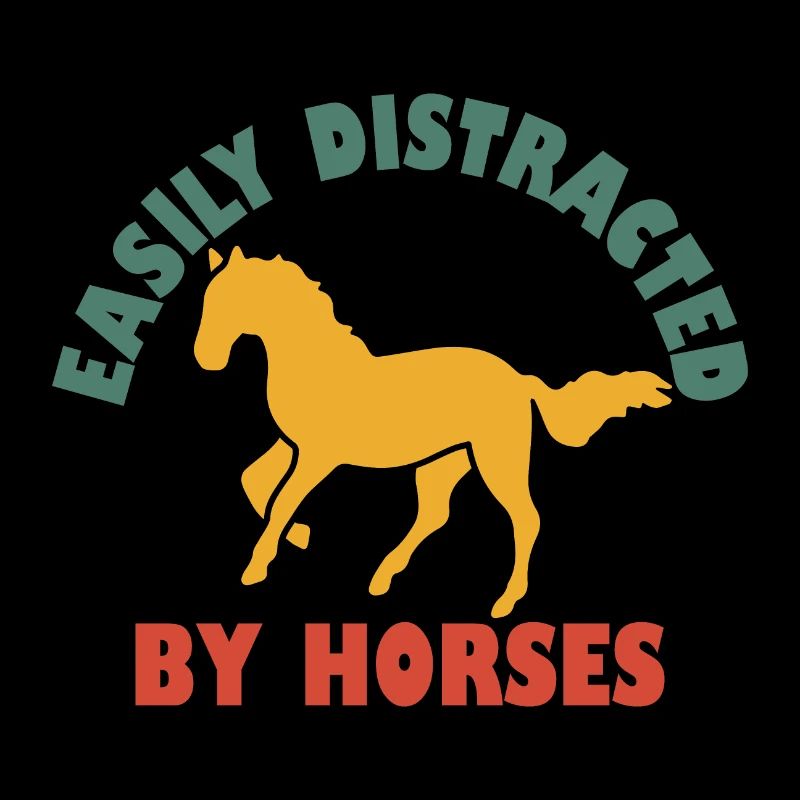 Easily Distracted By Horses