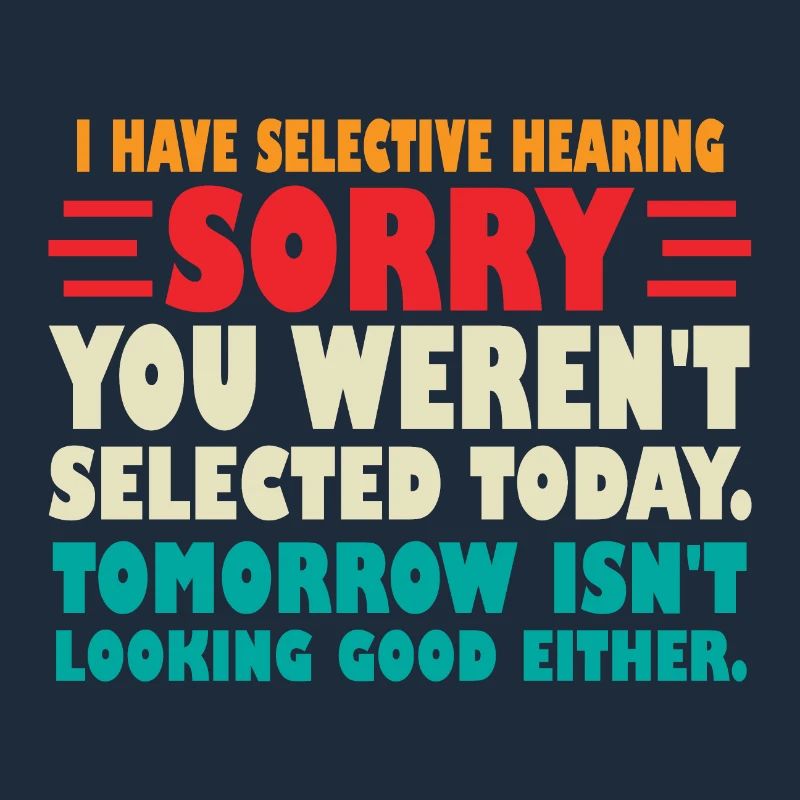 J’ai une audition sélective Désolé que vous n’ayez pas été sélectionné