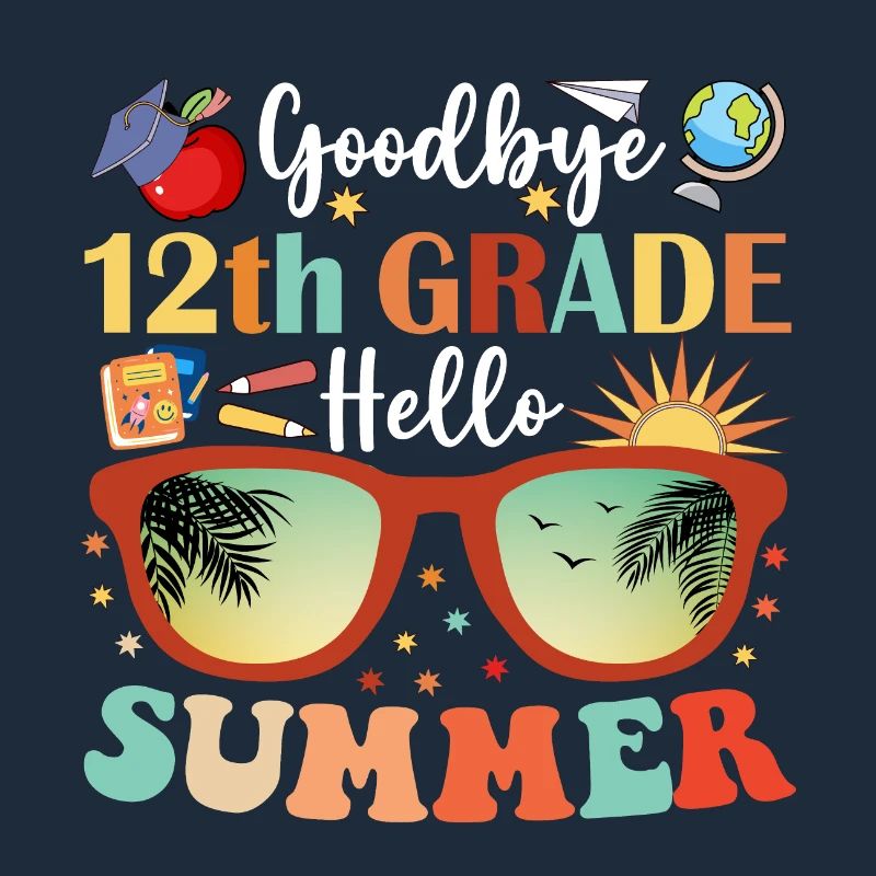 Goodbye 12th Grade Hello Summer