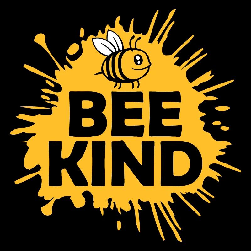 Be Kind Cute Honey Kindness Bee Love Inspirational