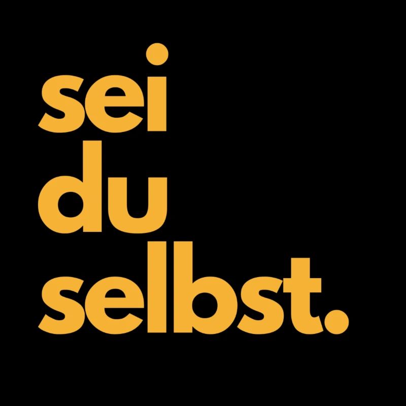 Sei du selbst