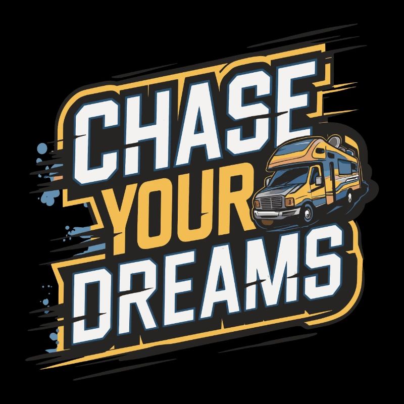 RV Caravan Saying Chase Your Dreams Holiday