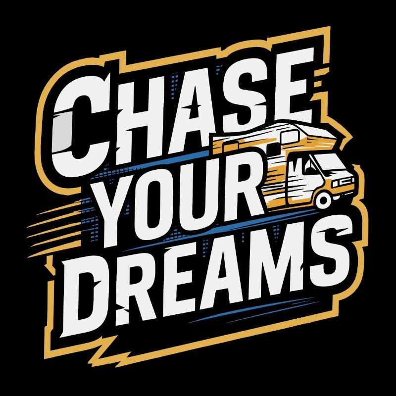 RV Caravan Saying Chase Your Dreams Holiday