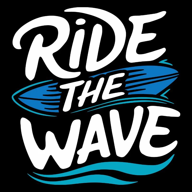 Ride the wave Surfing Surfboard Summer Holiday