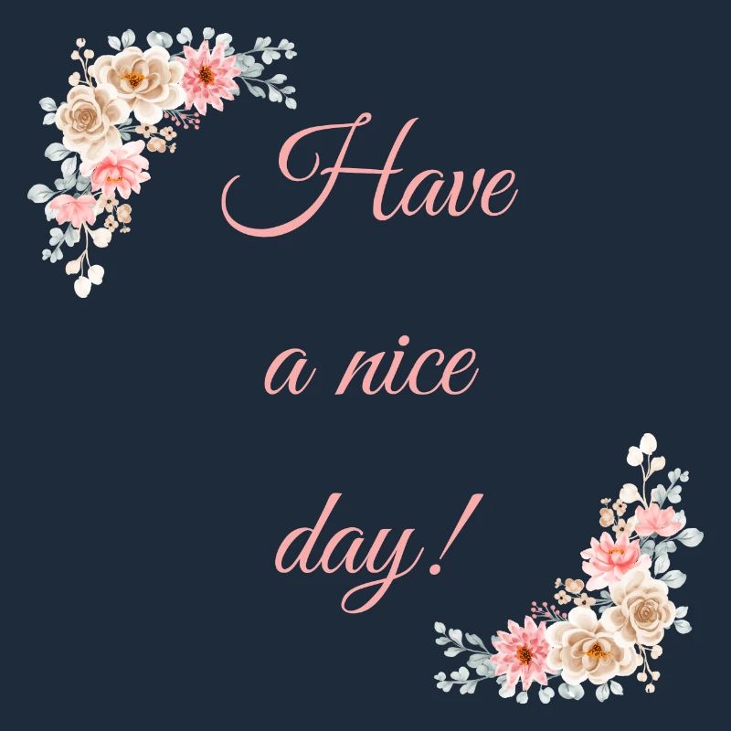 Have a nice day!