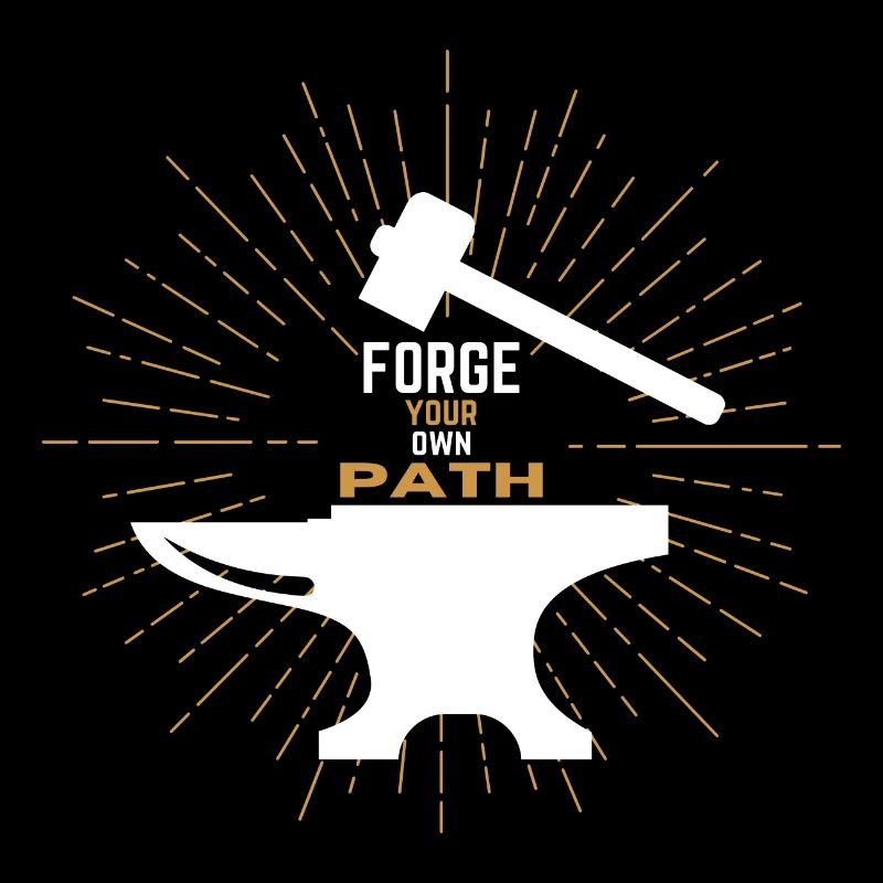 Forge your own path