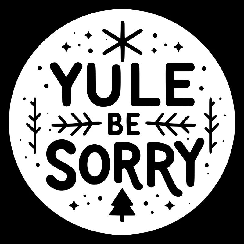 Yule Be Sorry
