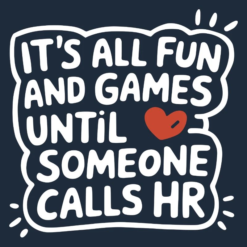 Everything is funny until Human Resources is called