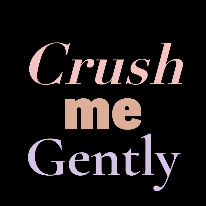 CRUSH - écrase-moi doucement