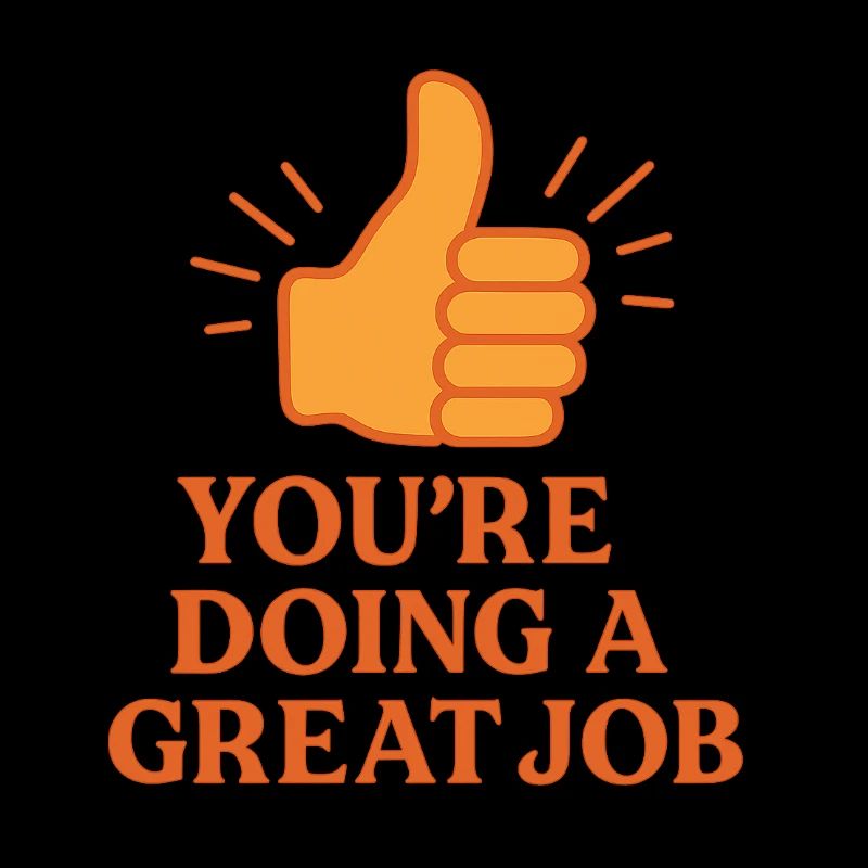 You're Doing Great – Thumbs Up Positive Message
