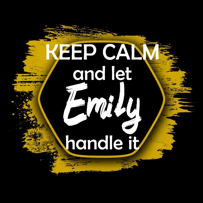 Keep Calm let Emily handle it funny saying