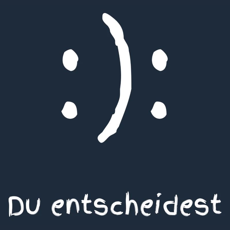 Happy oder Sad Du entscheidest