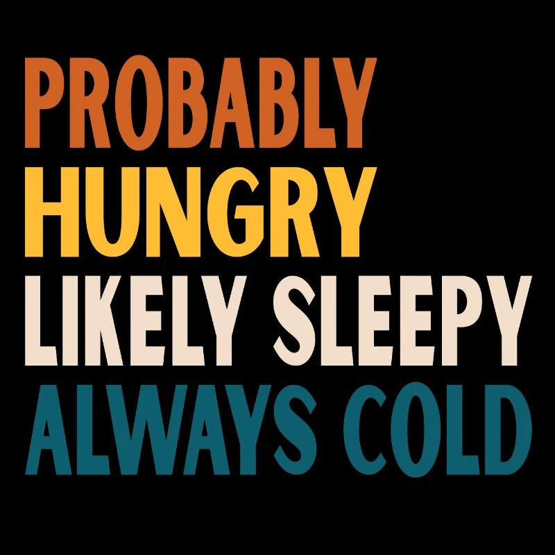 Vintage probably hungry likely sleepy always cold