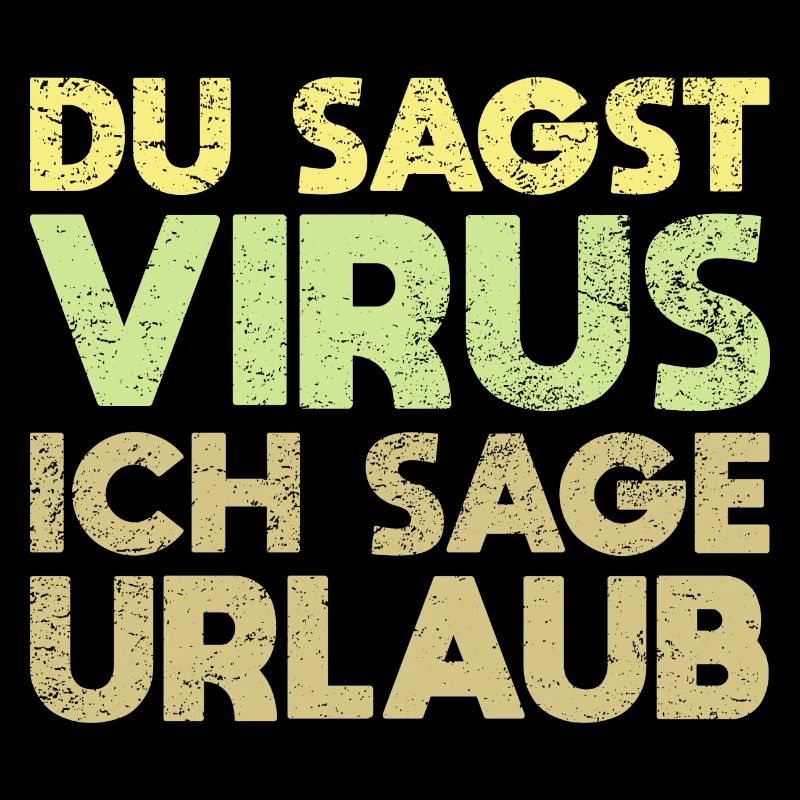 Du Sagst Virus, Ich Sage Urlaub