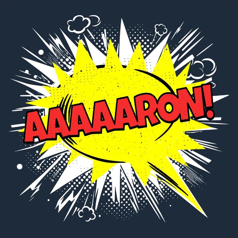 Aaron Name Funny Speech Bubble Aaaaaron!