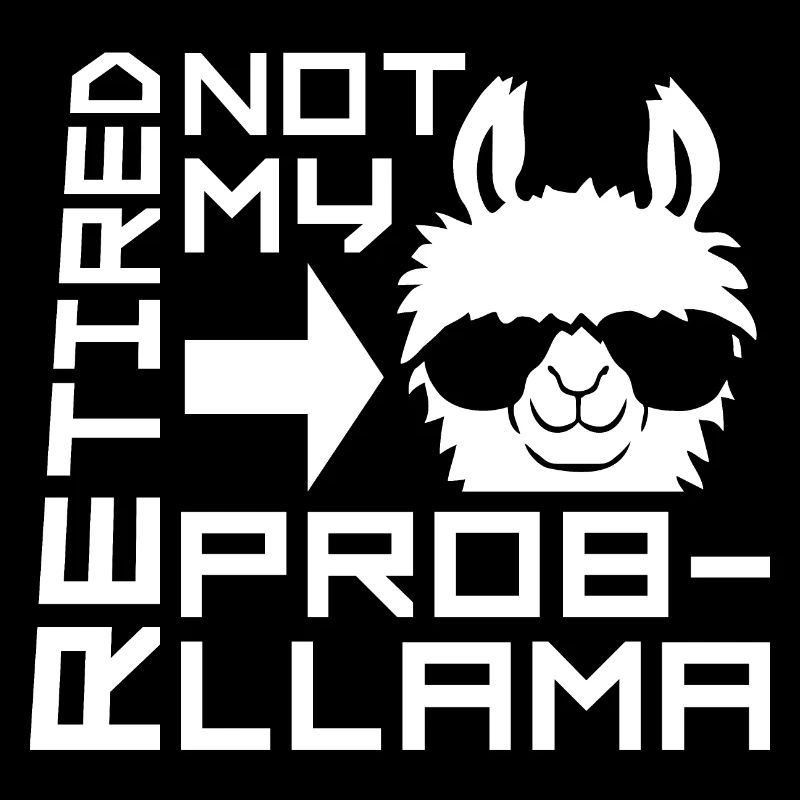 Not My Prob Llama Retirement Prob-Llama Retired