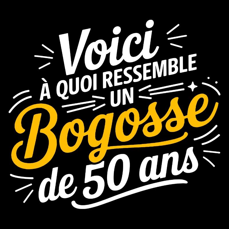 BOGOSSE DE 50