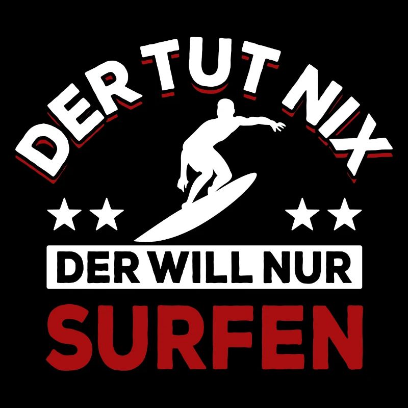 Der tut nix der will nur surfen - Spruch