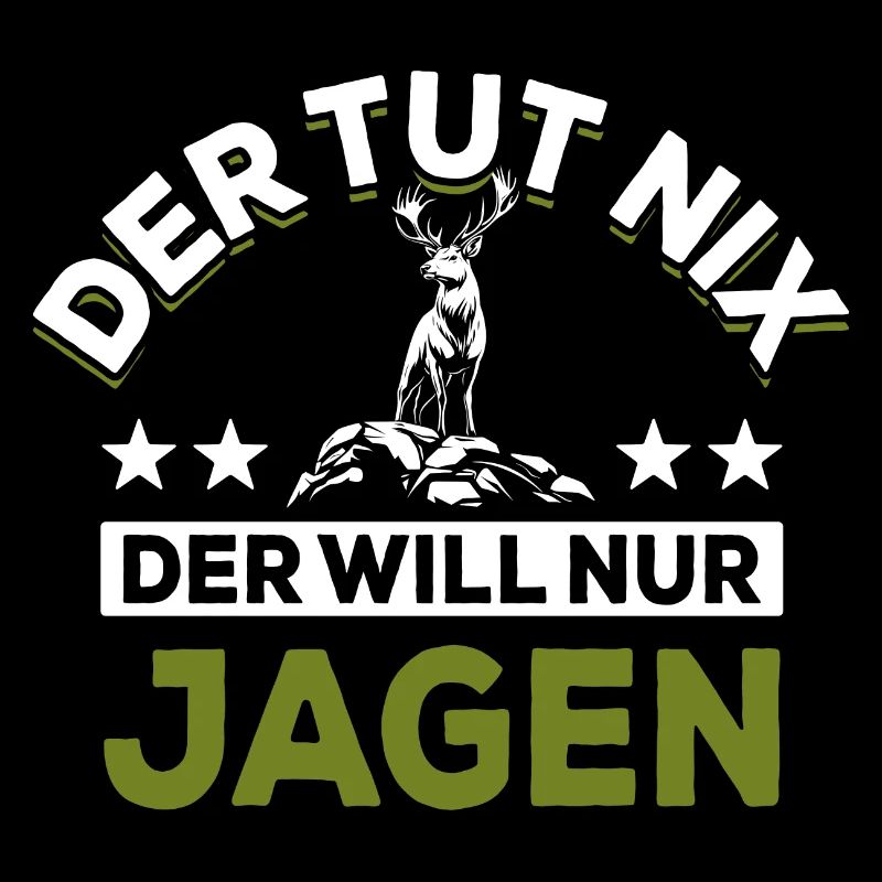 Der tut nix der will nur jagen - Spruch