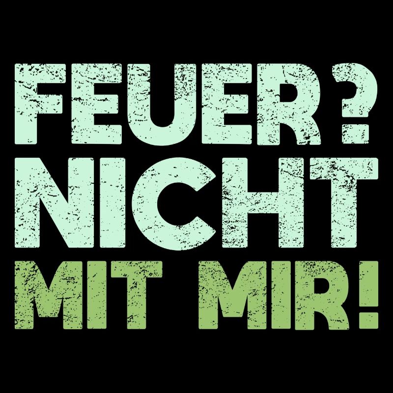 Feuer? Nicht Mit Mir!