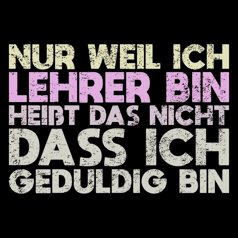 Nur Weil Ich Lehrer Bin, Heißt Das Nicht,...