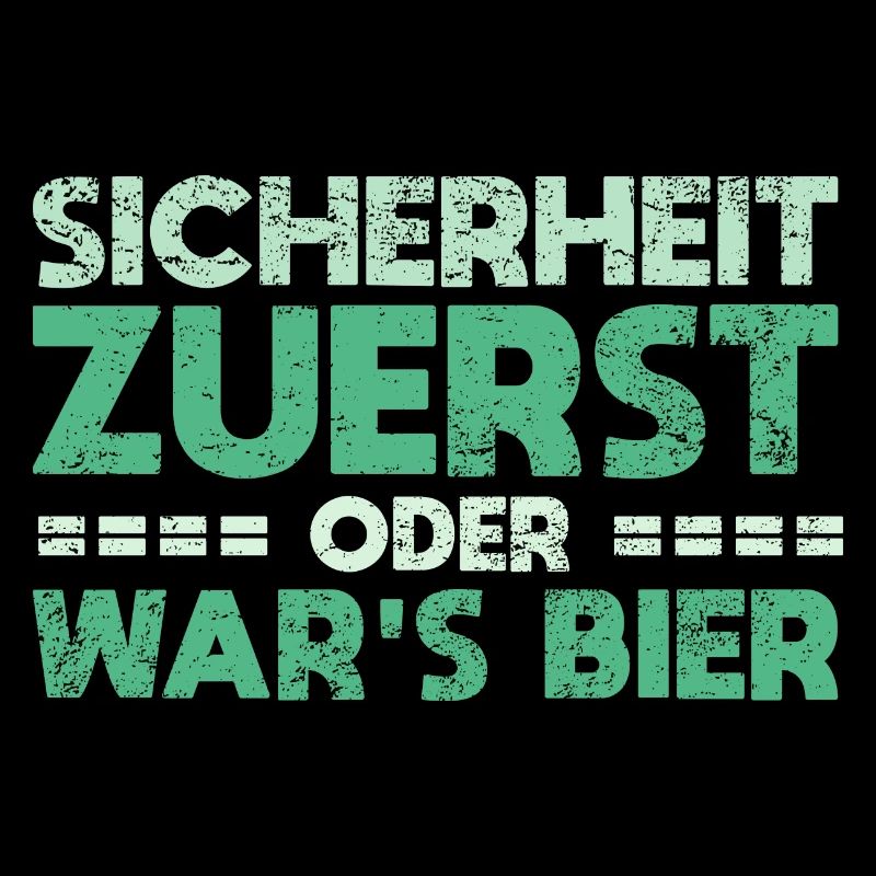 Sicherheit Zuerst, Oder War's Bier
