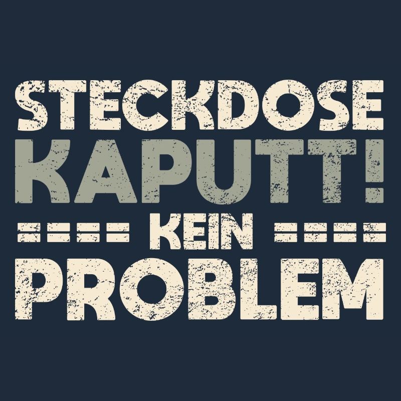 Steckdose Kaputt, Kein Problem