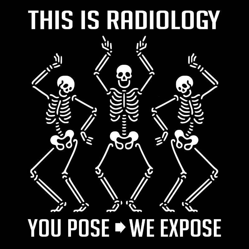 Dancing Skeletons Funny Radiology Saying