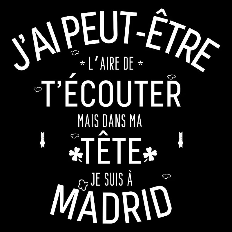 Dans ma Tête je suis à Madrid