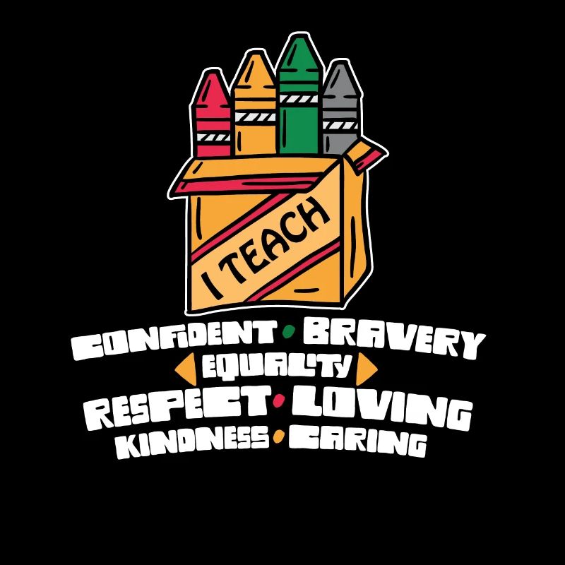 i I Teach Confident Bravery Equality Teacher Future