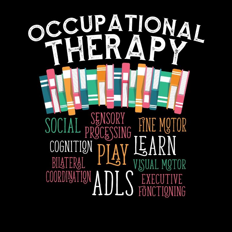 occupatio Occupational Therapist OT Day Physical T