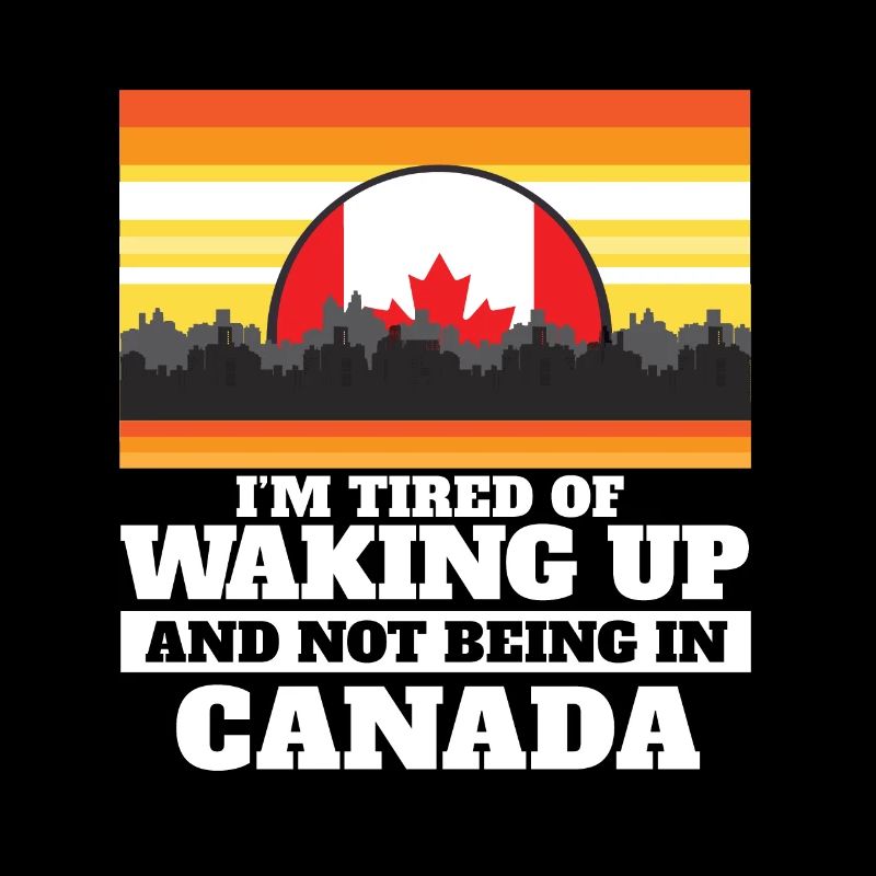 J’en ai marre de me réveiller et de ne pas être au Canada