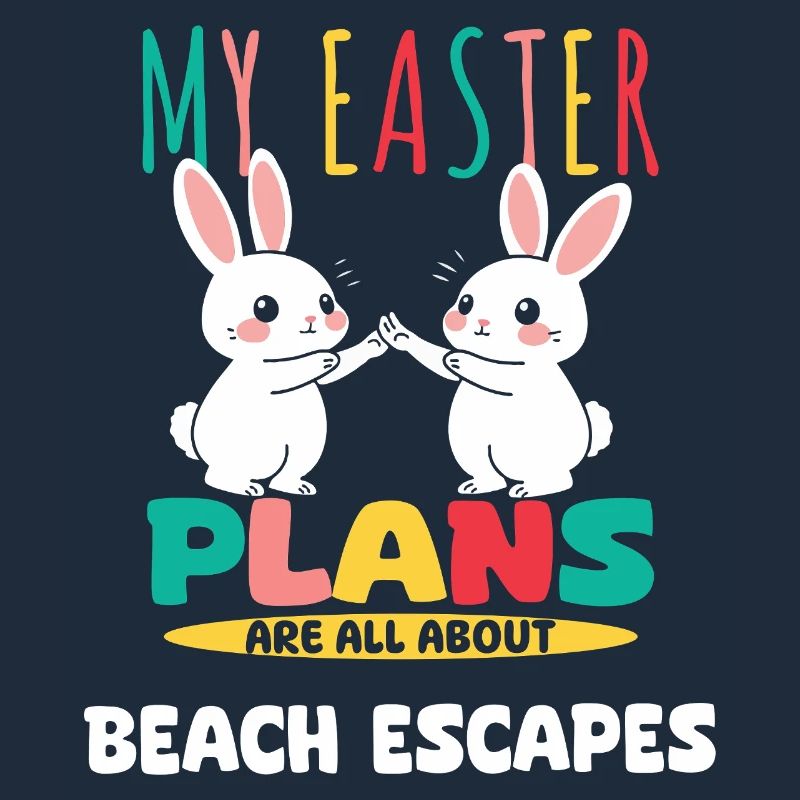 My Easter Plans Beach Escapes Bunny Fun