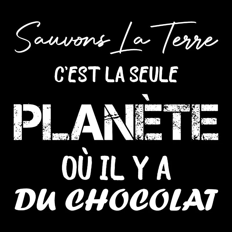sauvons la terre et sont chocolat