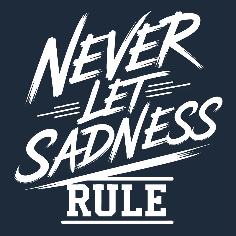 Don't let sadness reign win