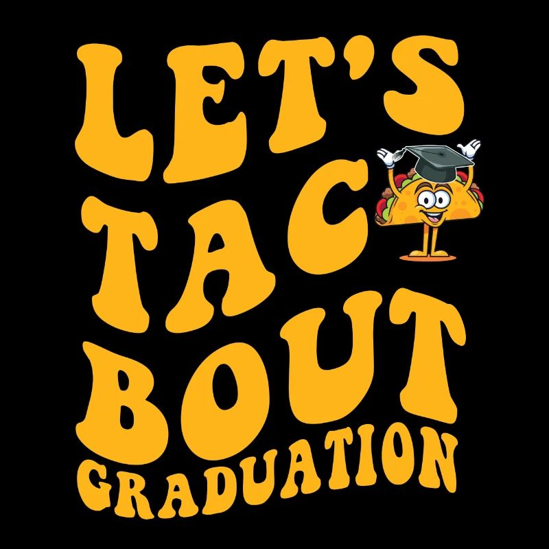 Let's Taco Bout Graduation Abschlussfeier