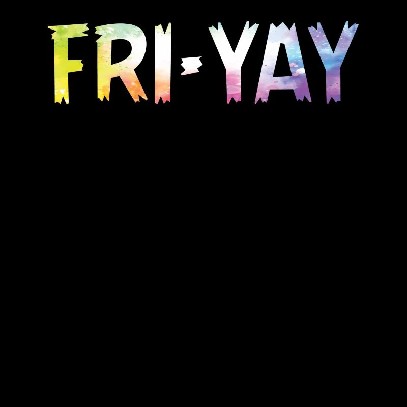 Fri Yay Teachers School Weekend Vibes