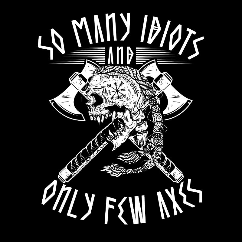 Funny Viking saying with axe and warrior