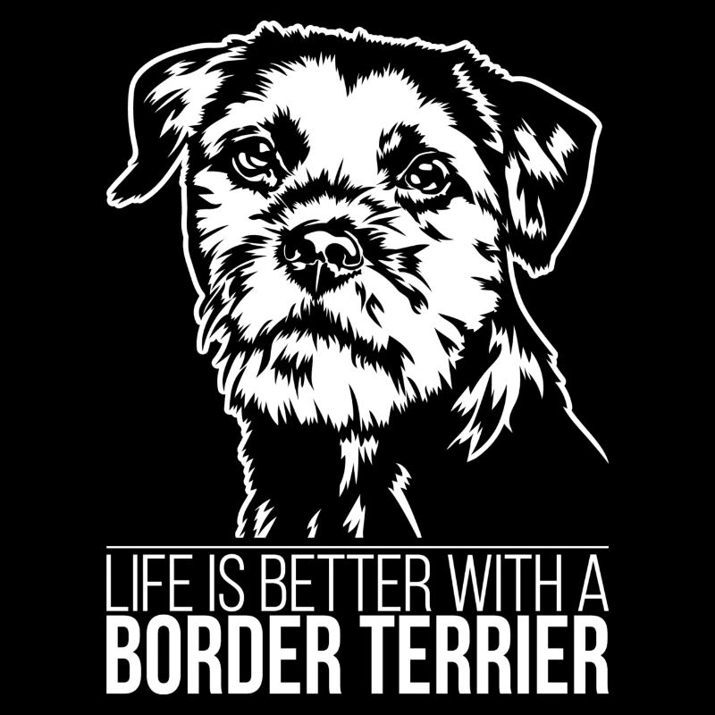 Border Terrier life is better Hund Spruch Wilsigns