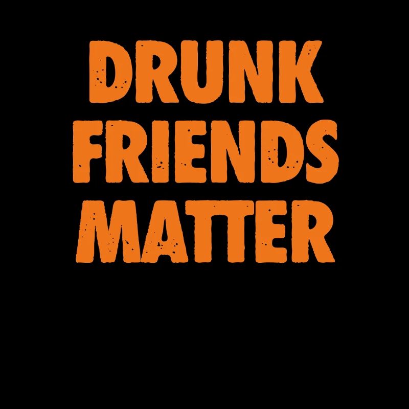 Funny Drunk Friends Matter Drinking