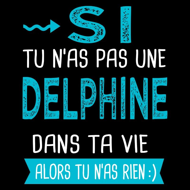 Delphine Si tu n as pas une delphine