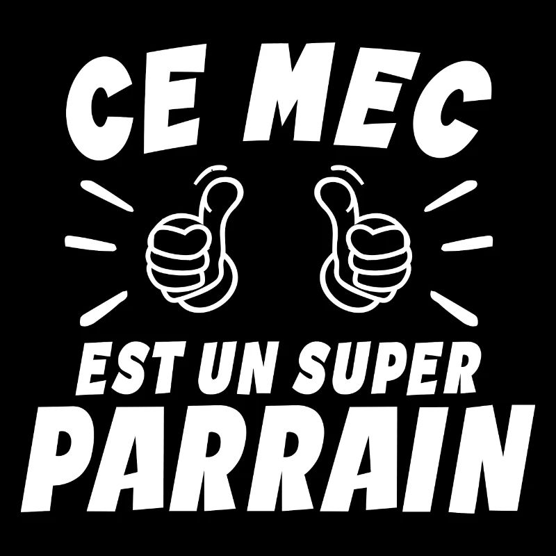 Ce mec est un super parrain : cadeau parrain