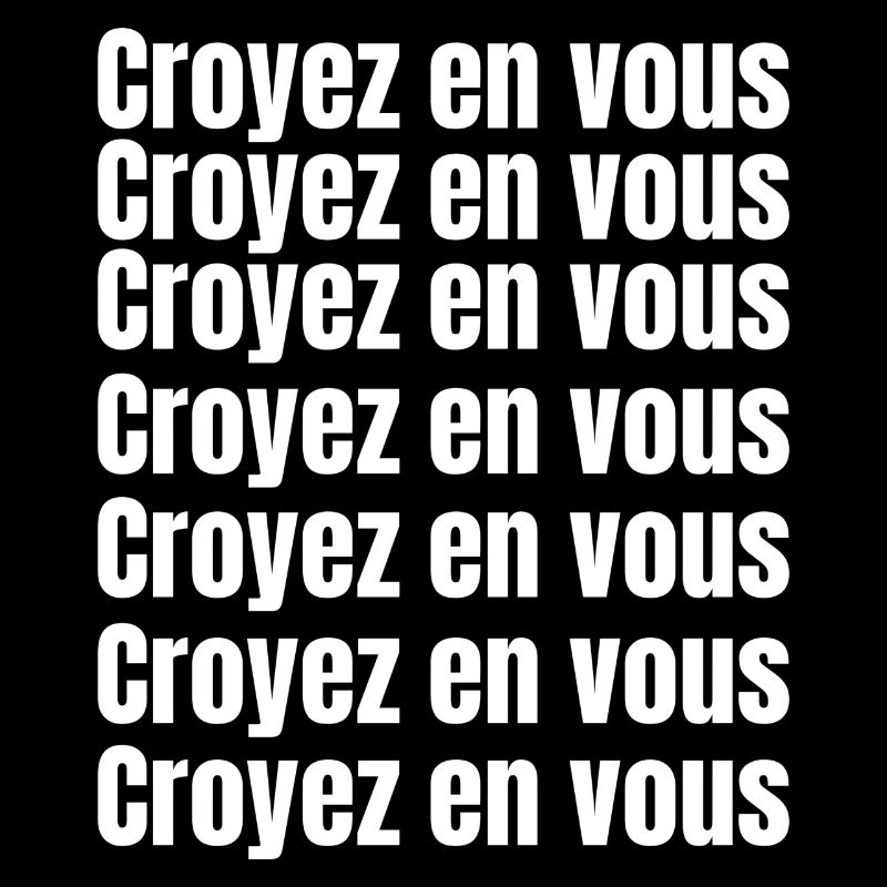 Croyez en vous tout est possible - Croire en soi