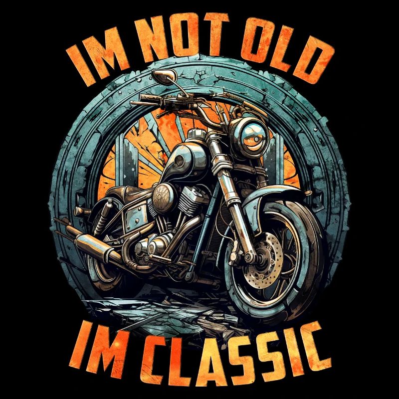 Im not Old Im classic vintage Chopper Motorcycle