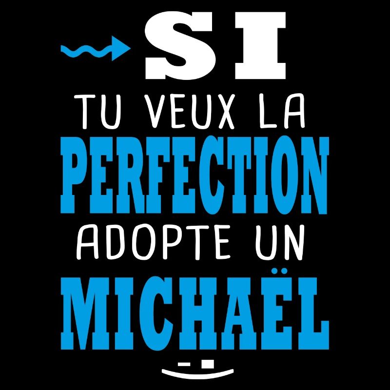 Michaël Si tu veux la perfection adopte Michael